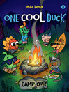 One cool duck. 4, Camp out!